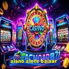 alano slots baixar